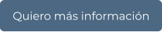 Quiero más información