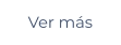 Ver más