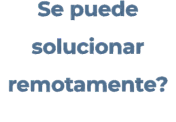 Se puede solucionar remotamente?