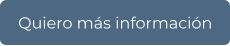 Quiero más información